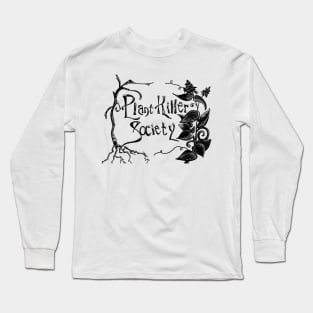 Plant Killer Society- Littleton Long Sleeve T-Shirt